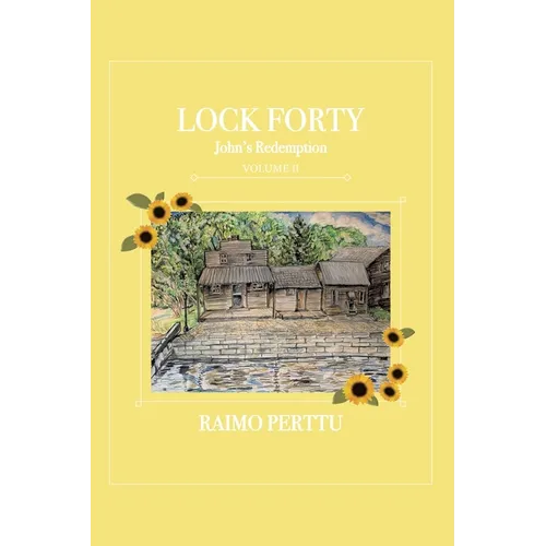 Lock Forty: Volume II: John's Redemption