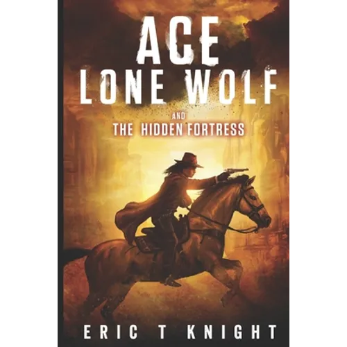 Ace Lone Wolf and the Hidden Fortress