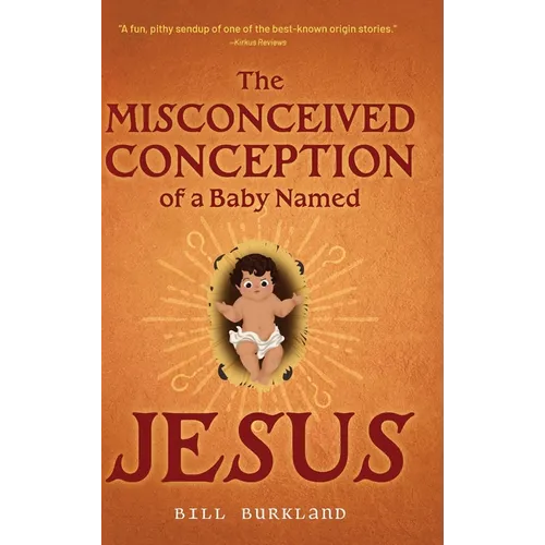 The Misconceived Conception of a Baby Named Jesus