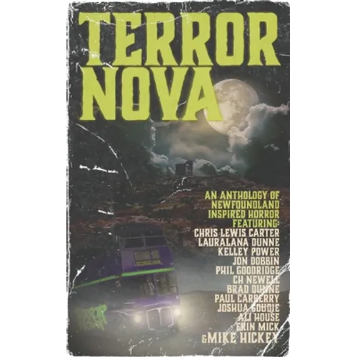 Terror Nova: An anthology of Newfoundland inspired horror