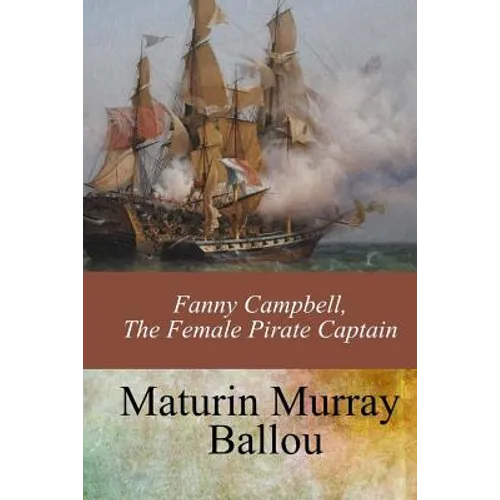 Fanny Campbell, The Female Pirate Captain