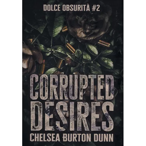Corrupted Desires