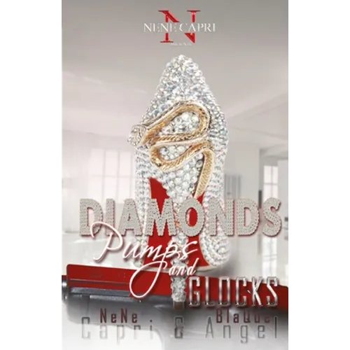 Diamonds Pumps and Glocks