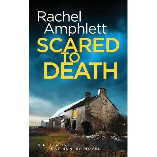 Scared to Death: A Detective Kay Hunter crime thriller