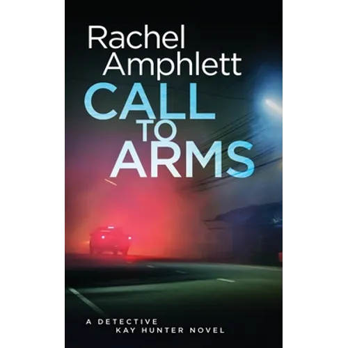 Call to Arms: A Detective Kay Hunter crime thriller