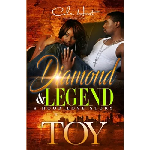Diamond & Legend: A Hood Love Story
