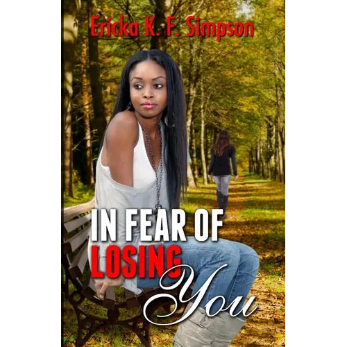 In Fear of Losing You: Reprinted Version