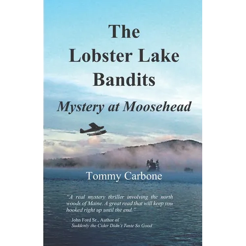 The Lobster Lake Bandits: Mystery at Moosehead