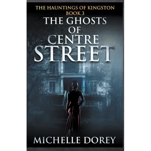 The Ghosts of Centre Street