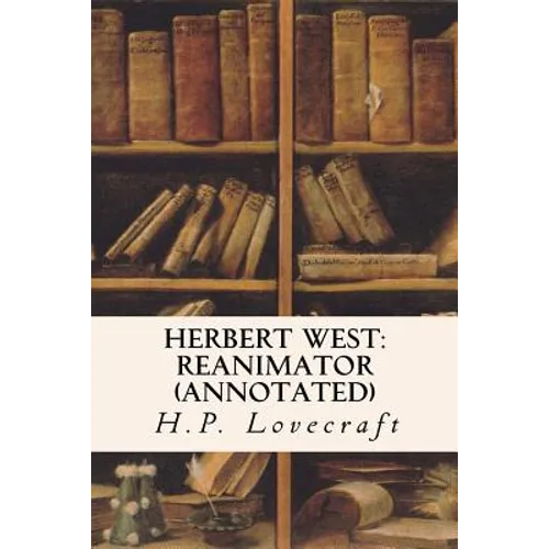 Herbert West: Reanimator (annotated)