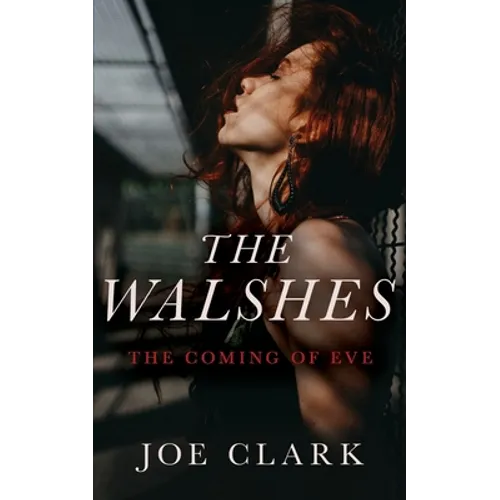 The Walshes: The Coming of Eve