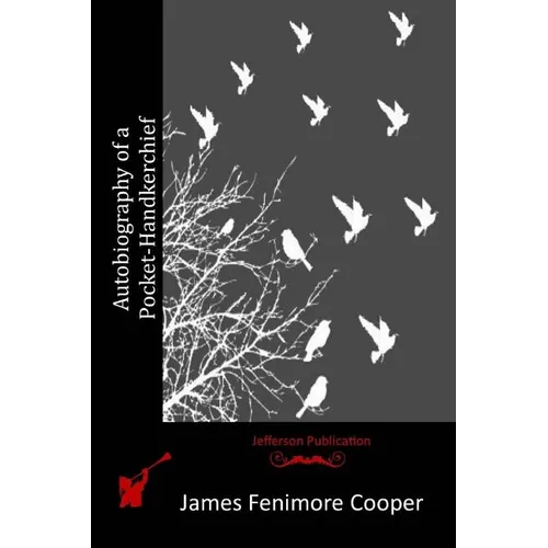Autobiography of a Pocket-Handkerchief