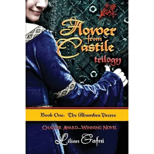 Flower from Castile Trilogy - Book One: The Alhambra Decree