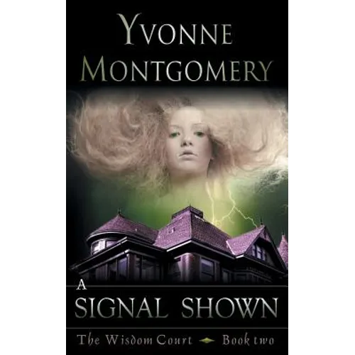 A Signal Shown (the Wisdom Court Series, Book 2)