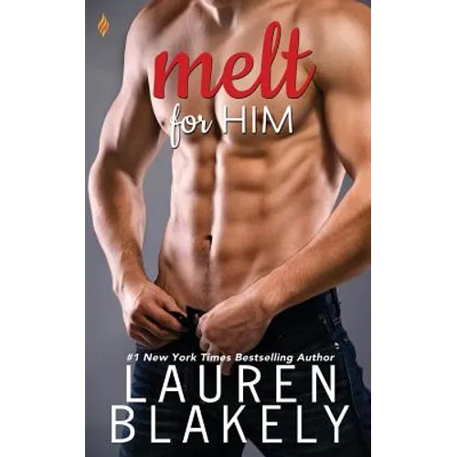 Melt for Him