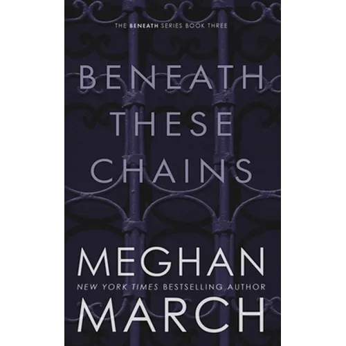 Beneath These Chains