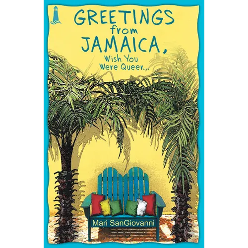 Greetings from Jamaica, Wish You Were Queer