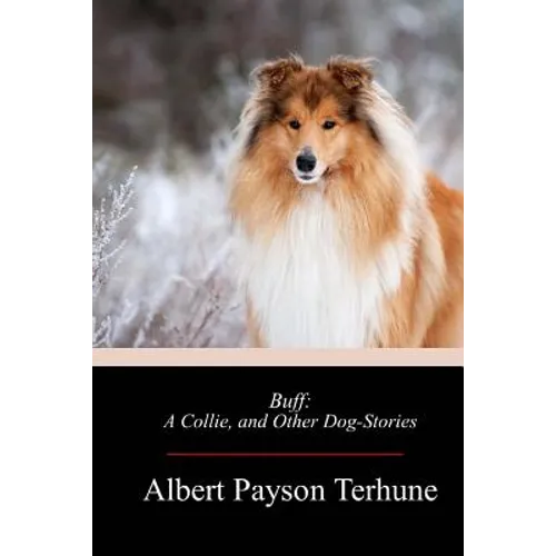 Buff: A Collie, and Other Dog-Stories