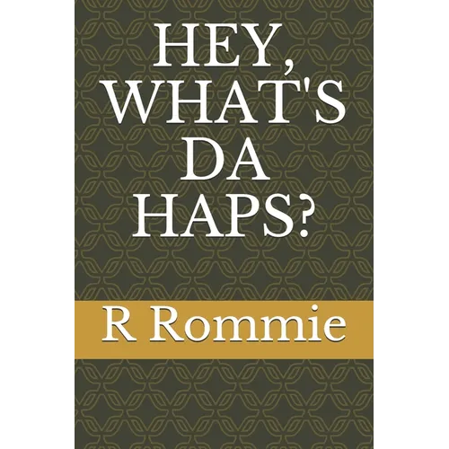 Hey, What's Da Haps?