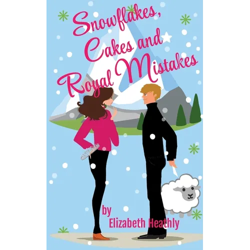 Snowflakes, Cakes and Royal Mistakes