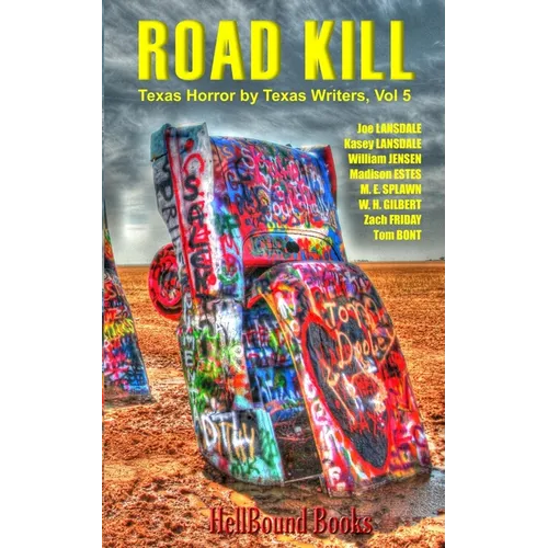 Road Kill: Texas Horror by Texas Writers Volume 5