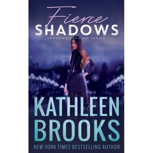Fierce Shadows: Shadows Landing #4