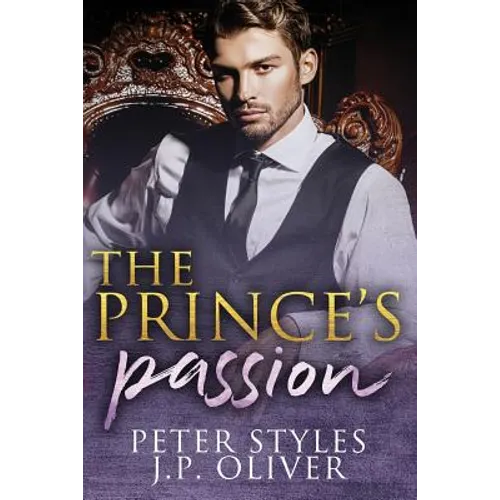 The Prince's Passion: A Fake Engagement Royalty Romance