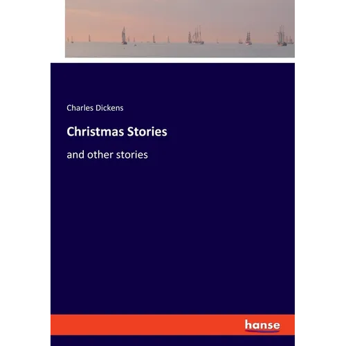 Christmas Stories: and other stories