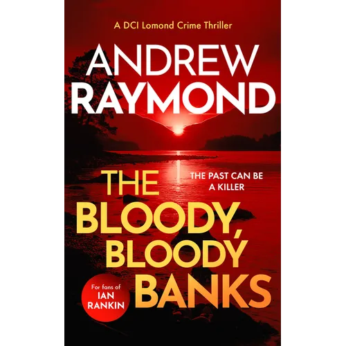 The Bloody, Bloody Banks: A Scottish Crime Thriller