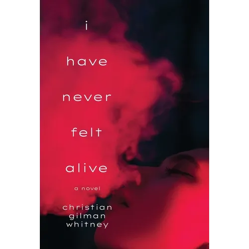 I Have Never Felt Alive