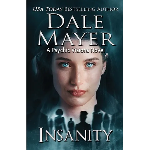 Insanity: A Psychic Visions Novel