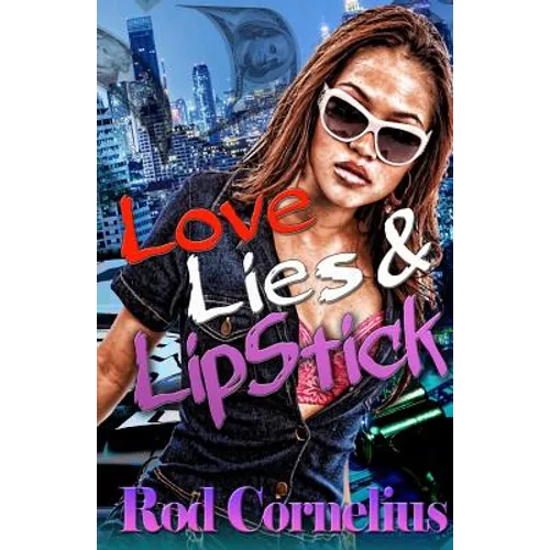 Love, Lies & Lipstick