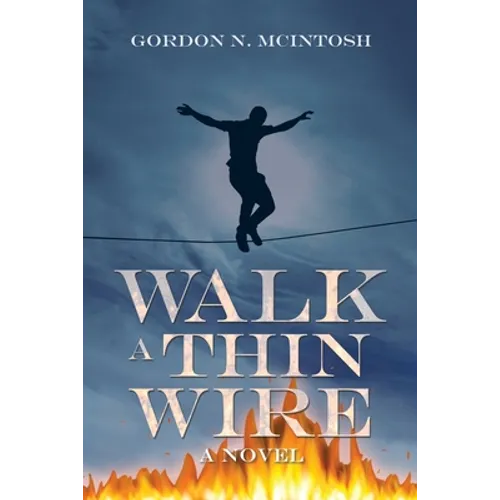 Walk a Thin Wire