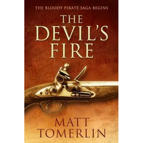 The Devil's Fire: A Pirate Adventure Novel