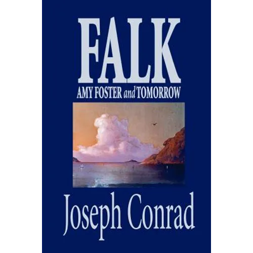 Falk, Amy Foster and Tomorrow by Joseph Conrad, Fiction, Classics