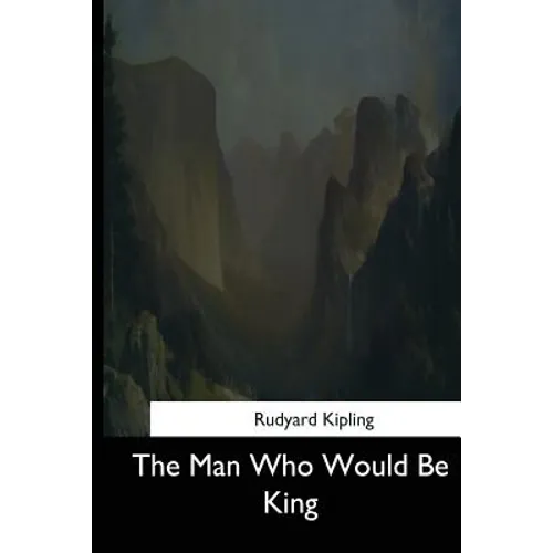 The Man Who Would Be King