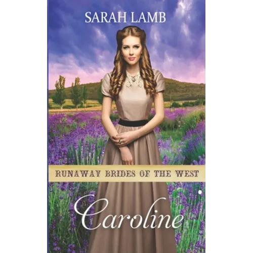 Caroline: Runaway Brides Of The West - Book 6