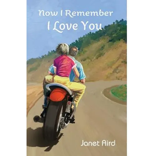 Now I Remember I Love You