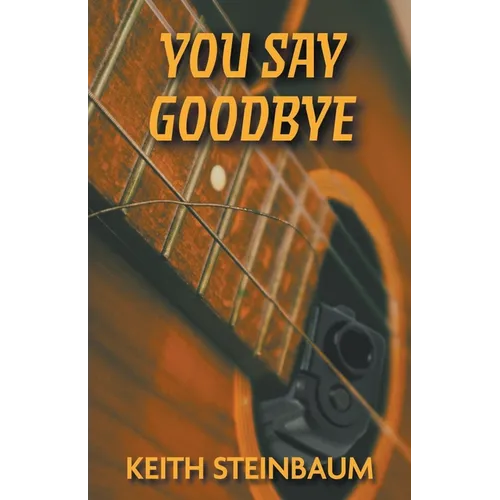 You Say Goodbye