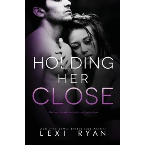 Holding Her Close