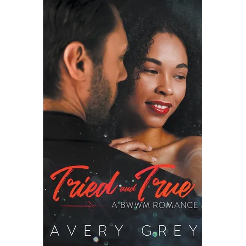 Tried and True: A BWWM Romance Novella