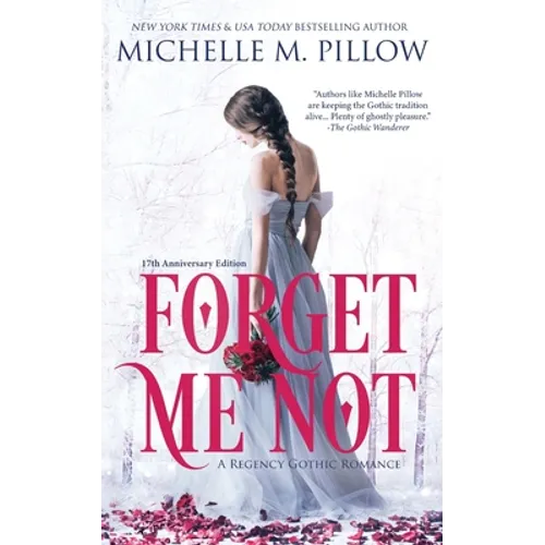 Forget Me Not: A Regency Gothic Romance (17th Anniversary Edition)
