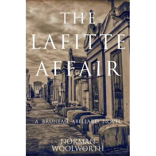 The Lafitte Affair: A Bruneau Abellard Novel