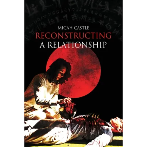 Reconstructing A Relationship