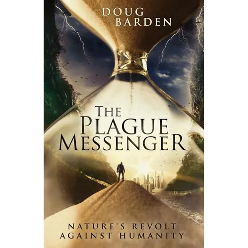 The Plague Messenger: Nature's Revolt Against Humanity