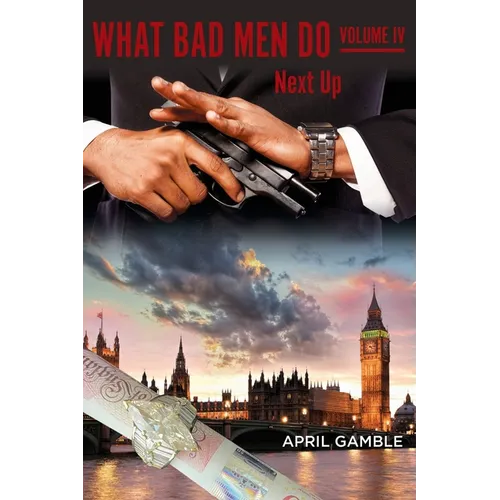 What Bad Men Do, Volume IV - Next Up