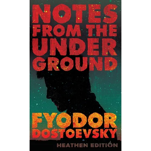 Notes from the Underground (Heathen Edition)