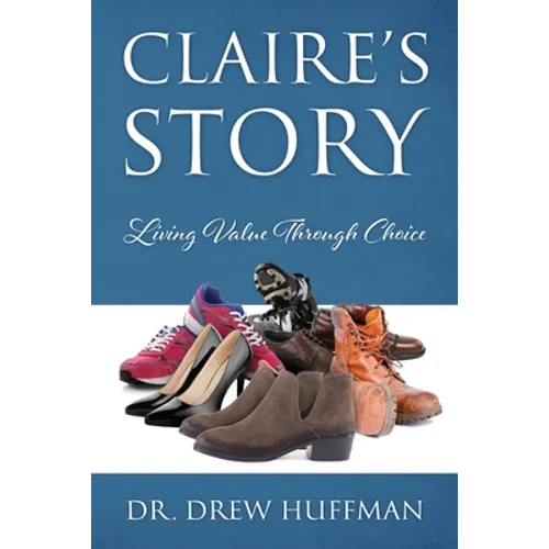 Claire's Story: Living Value Through Choice