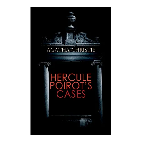 Hercule Poirot's Cases: The Mysterious Affair at Styles, The Murder on the Links, The Affair at the Victory Ball, The Double Clue...