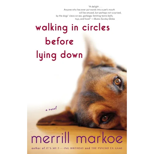 Walking in Circles Before Lying Down: Walking in Circles Before Lying Down: A Novel